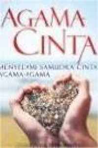 Image of Agama Cinta : Menyelami Samudra Cinta Agama-agama
