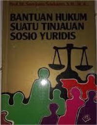 Image of Bantuan hukum suatu tinjauan sosio Yuridis