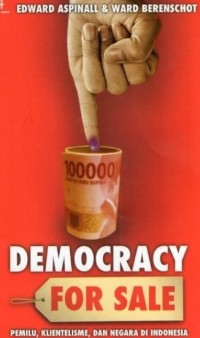 Image of Democracy For Sale : Pemilu Klientilisme dan Negara di Indonesia