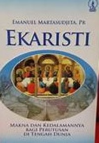 Image of Ekaristi makna dan kedalamannya bagi perutusan di tengah dunia