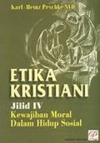 Image of Etika Kristiani Jilid IV: Kewajiban Moral Dalam Hidup Sosial