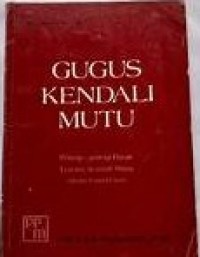 Image of Gugus Kendali Mutu : Prinsip-Prinsip Dasar tentang Kendali Mutu