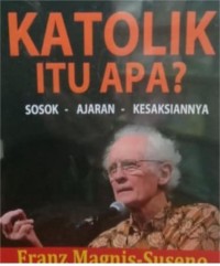 Image of Katolik itu Apa?: Sosok-Ajaran-Kesaksiannya