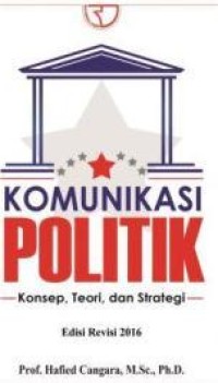 Image of Komunikasi Politik :Konsep, Teori, Dan Strategi