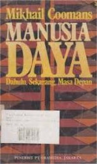 Image of Manusia Daya : Dahulu, Sekarang dan masa depan