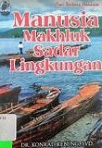 Image of Manusia Makhluk Sadar Lingkungan