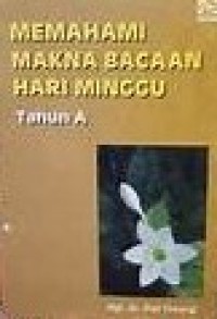 Image of Memahami Makna Bacaan Hari Minggu : Tahun A
