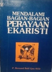 Image of Mendalami Bagian-Bagian Perayaan Ekaristi