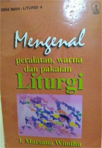 Image of Mengenal Peralatan, warna dan pakyaian Liturgi