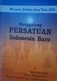 Image of Menggalang Persatuan Indonesia Baru