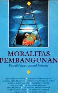 Image of Moralitas Pembangunan (Perspektif Agama-agama di Indonesia)