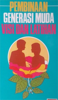 Image of Pembinaan Generasi Muda : Visi dan Latihan