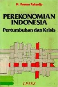 Image of Perekonomian Indonesia : Pertumbuhan dan Krisis
