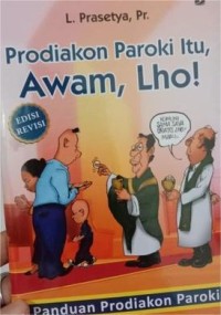 Image of Prodiakon Itu Awam, Lho!