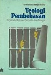 Image of Teologi Pembebasan Sejarah, Metode, Praksis dan Isinya