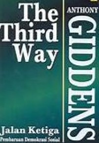 Image of The Third Way : Jalan ketiga Pembaharuan Demokrasi Sosial